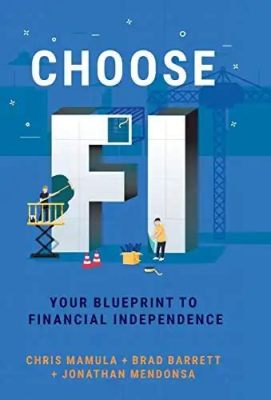  ChooseFI: Your Blueprint to Financial Independence – A Symphony of Smart Money Moves and Intentional Living