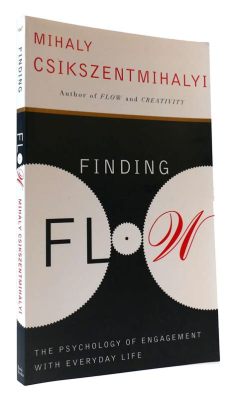  Finding Flow: The Psychology of Engagement With Everyday Life - W poszukiwaniu stanu flow w codziennym życiu